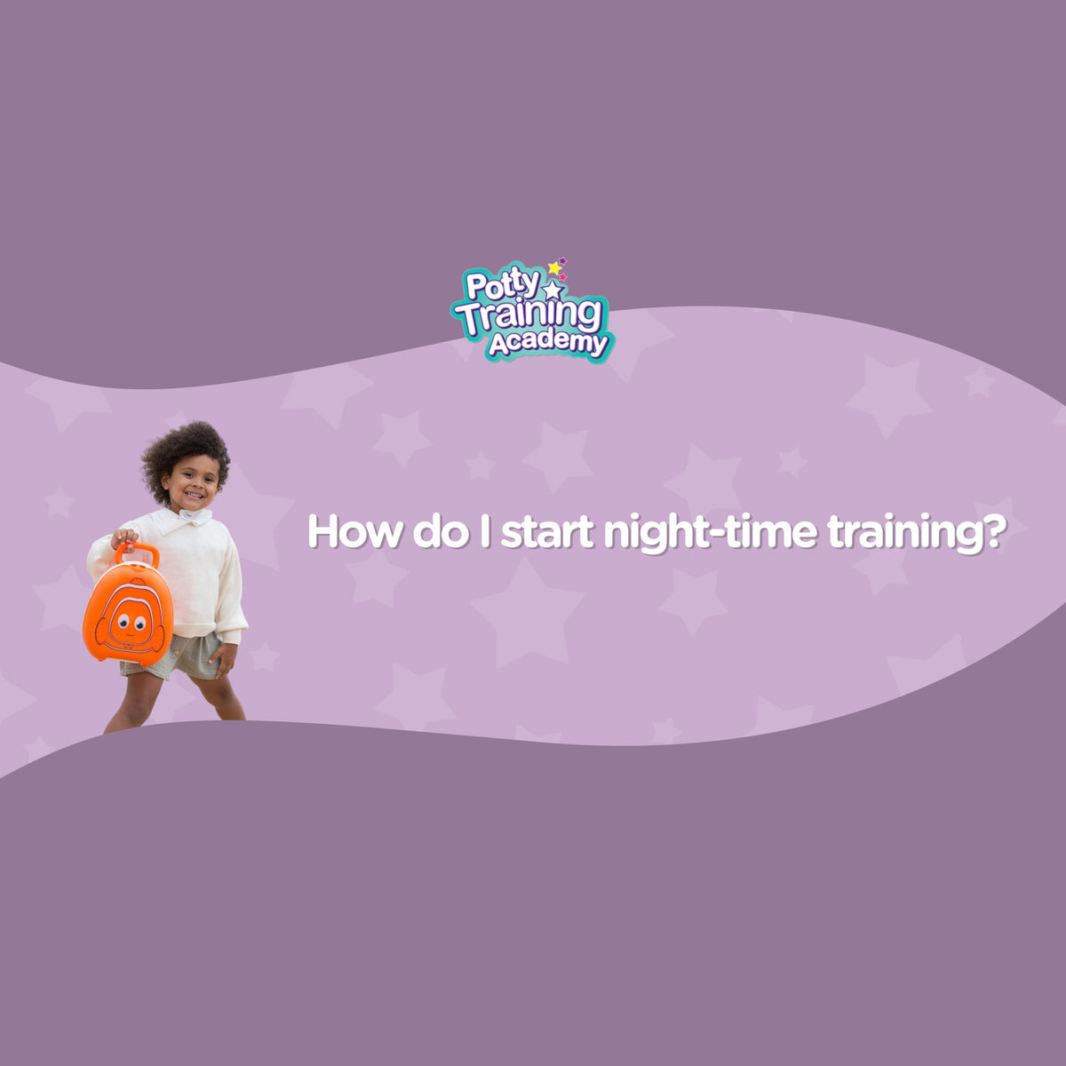 How do I start Night Time Potty Training My Carry Potty®